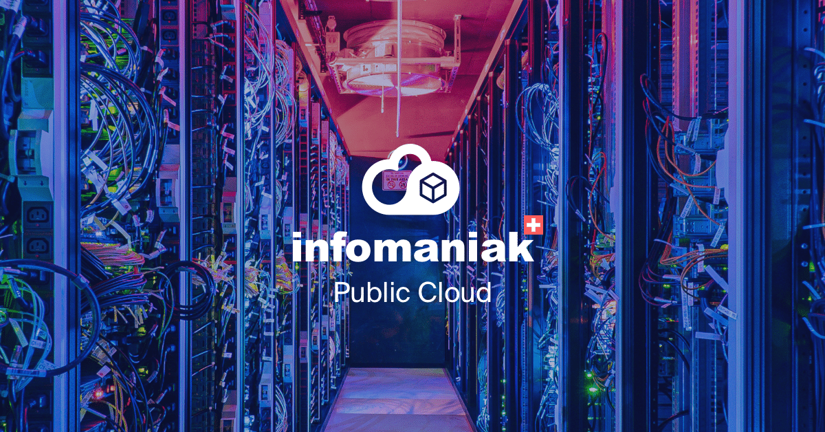 Infomaniak Public Cloud β Swiss sovereign hosting provider